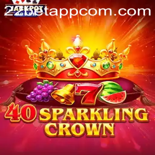 Exploring the Exciting World of 40SparklingCrown on the 22bet App