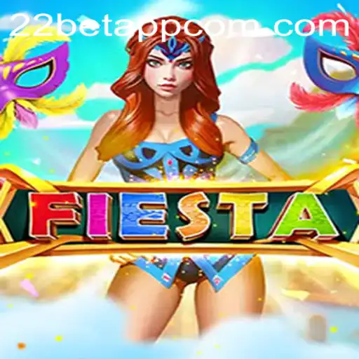 Exciting Gameplay Experience of Fiesta and the 22Bet App