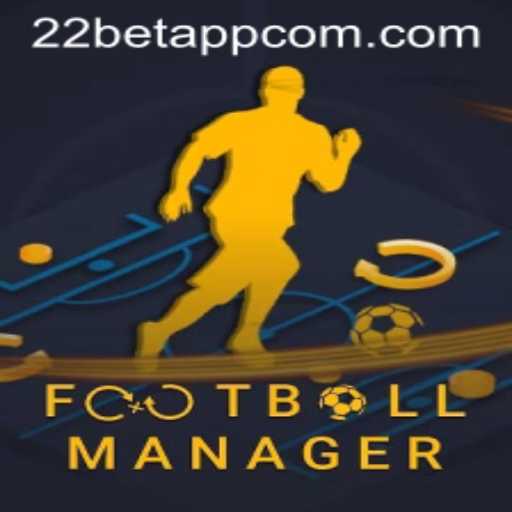 Mastering Football Manager and Utilizing the 22Bet App