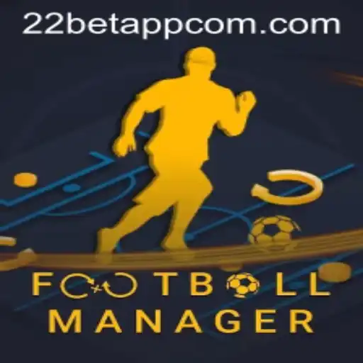 Mastering Football Manager and Utilizing the 22Bet App