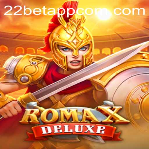 Exploring the Exciting World of RomaXDeluxe on 22bet App